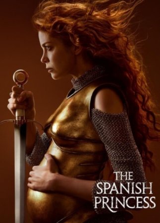 Испанская принцесса (2 сезон: 1-8 серии из 8) (2020)