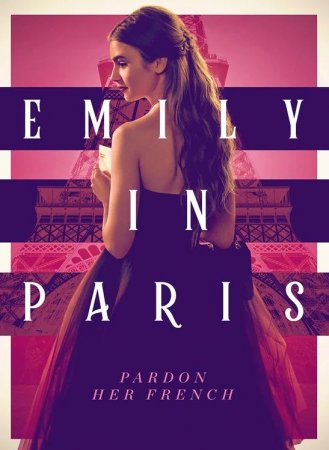 Эмили в Париже (1 сезон: 1-10 серии из 10) (2020)