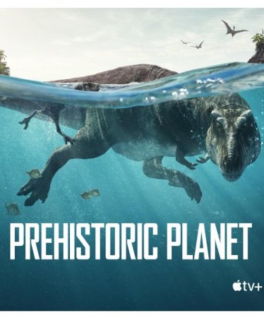 Доисторическая планета (1 сезон: 1-5 серия из 5) (2022)