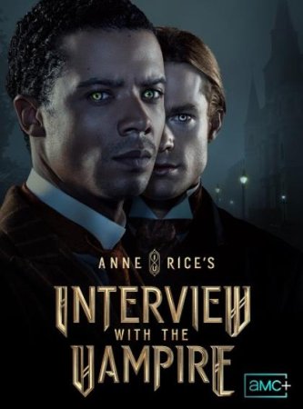 Интервью с вампиром (1 сезон: 1-7 серии из 7) (2022)
